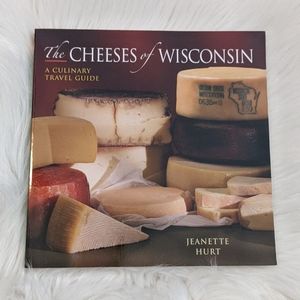 The Cheeses of Wisconsin - A Culinary Travel Guide